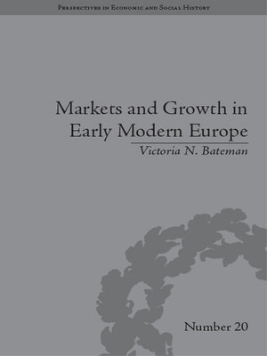 cover image of Markets and Growth in Early Modern Europe